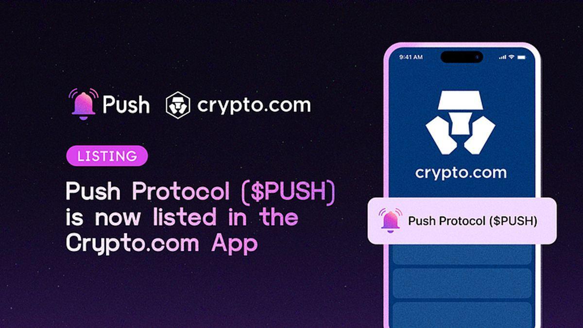 Push Protocol ($PUSH) is Now Listed On Crypto.com